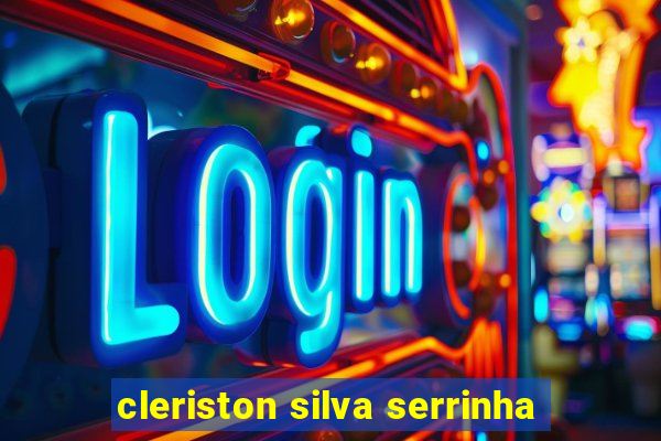 cleriston silva serrinha